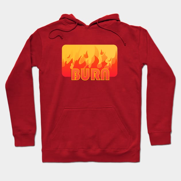burn your energy Hoodie by namifile.design